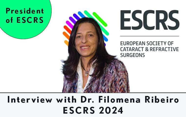 ESCRS 2024: Insights From Ophthalmic Leaders with Dr. Filomena Ribeiro