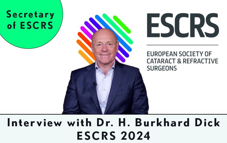 ESCRS 2024: Insights From Ophthalmic Leaders with Dr. H. Burkhard Dick